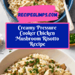 Pressure-Cooker Risotto with Chicken and Mushrooms Recipe